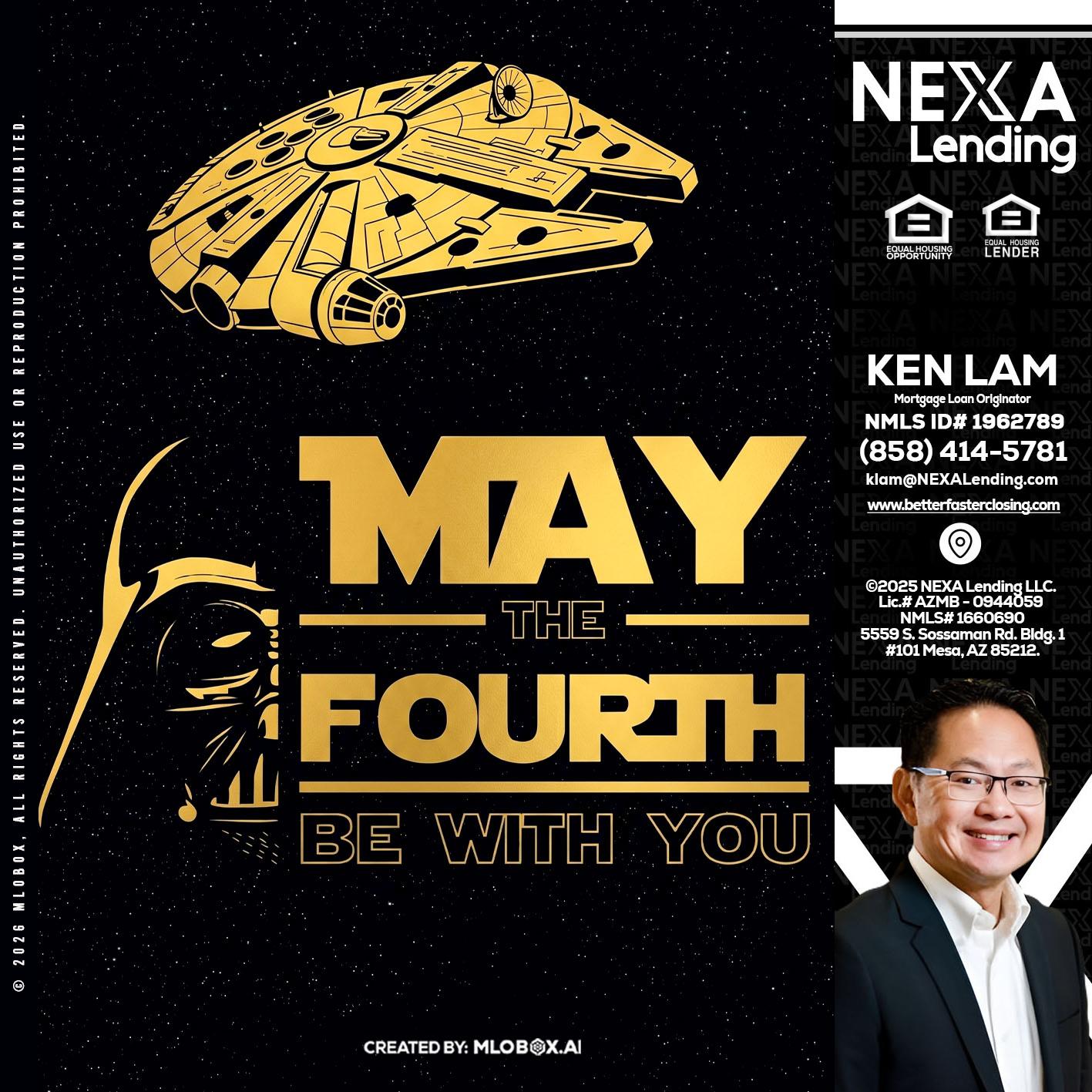 MAY THE FOURTH - Ken Lam -Mortgage Loan Officer