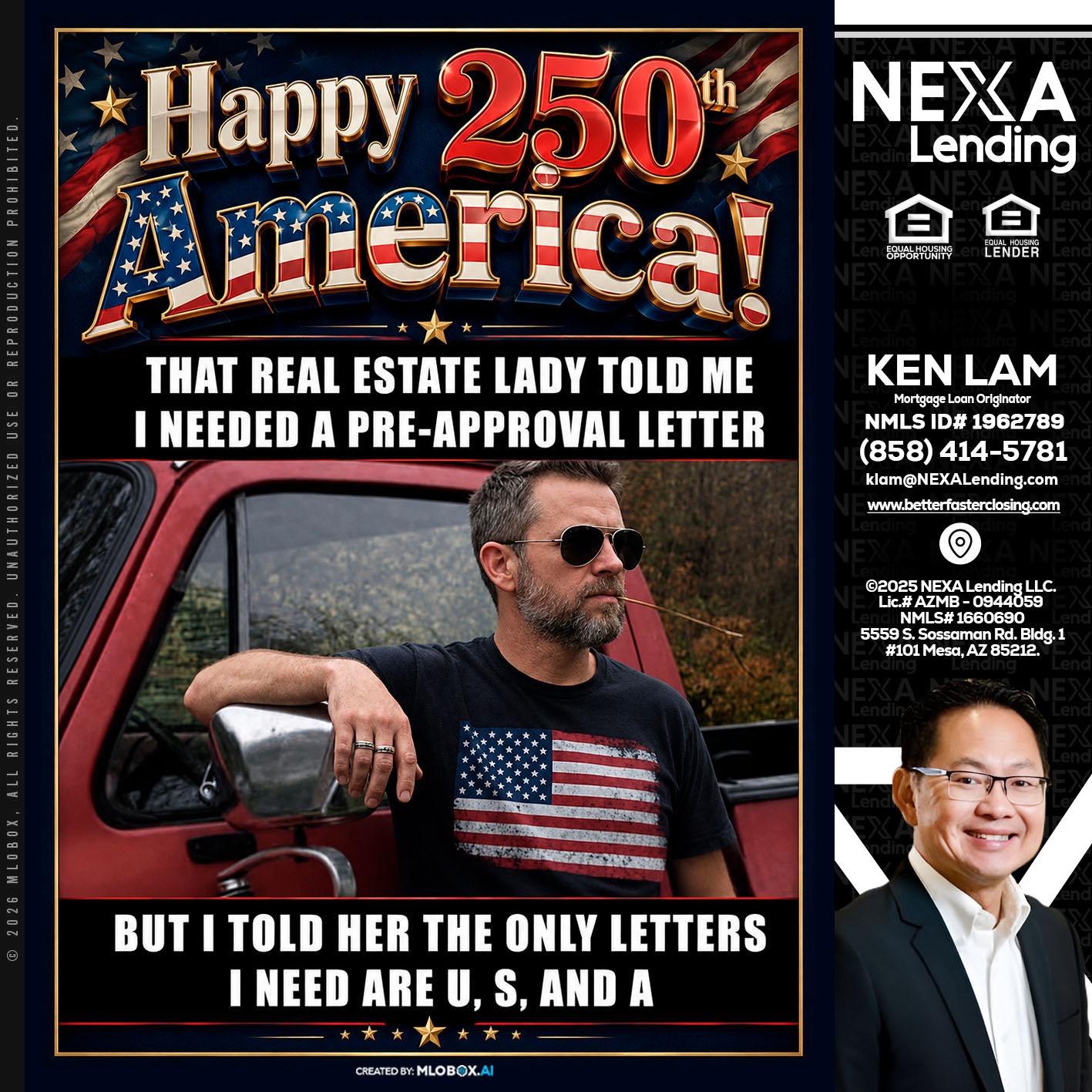 HAPPY 250 TH - Ken Lam -Mortgage Loan Officer