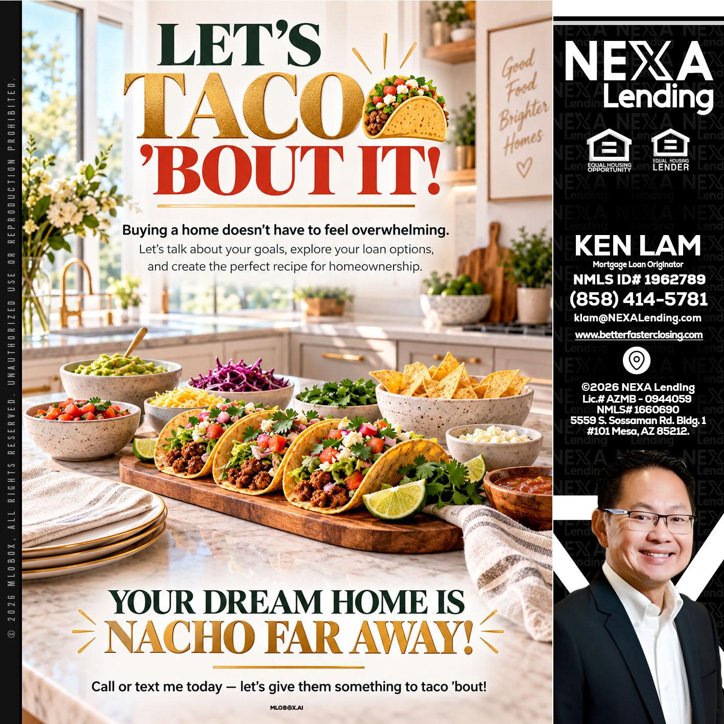 LETS TACO ABOUT IT - Ken Lam -Mortgage Loan Officer